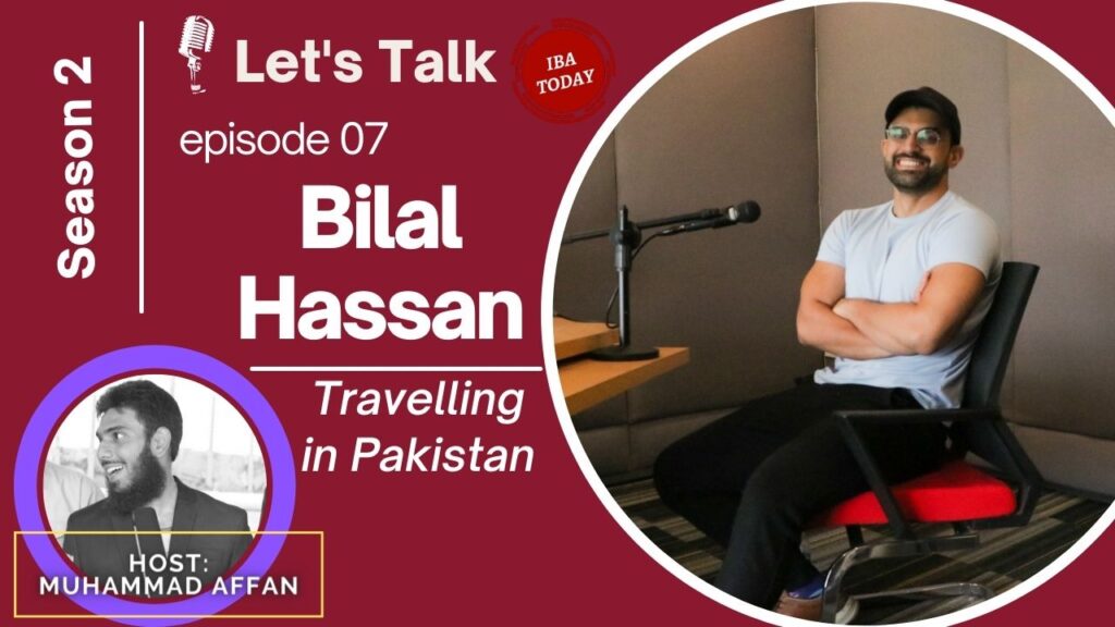 Let s Talk S2 E7 Travelling In Pakistan Bilal Hassan Mystapaki 